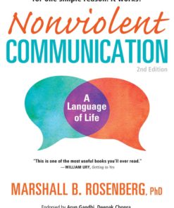Nonviolent Communication: A Language of Life: Life-Changing Tools for Healthy Relationships eBook