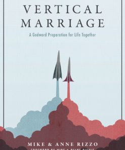 Vertical Marriage: A Godward Preparation for Life Together eBook