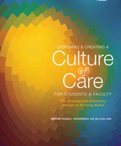Designing & Creating a Culture of Care for Students & Faculty: The Chamberlain University College of Nursing Model eBook
