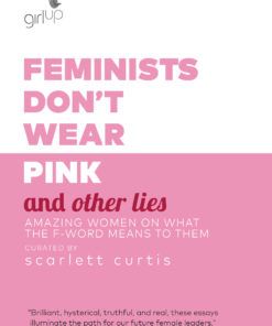 Feminists Don't Wear Pink and Other Lies eBook
