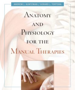 Anatomy and Physiology for the Manual Therapies eBook