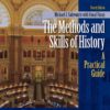 The Methods and Skills of History: A Practical Guide 4th edition eBook