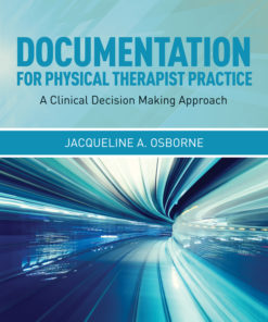 Documentation for Physical Therapist Practice: A Clinical Decision Making Approach eBook