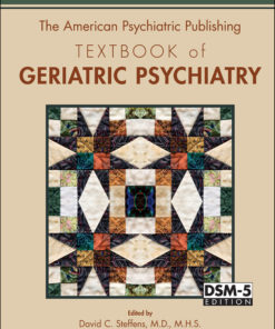 The American Psychiatric Publishing Textbook of Geriatric Psychiatry 5th edition eBook