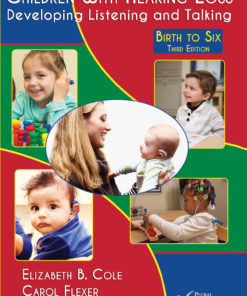 Children with Hearing Loss: Developing Listening and Talking, Birth to Six eBook