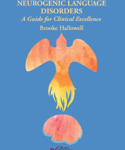 Aphasia and Other Acquired Neurogenic Language Disorders: A Guide for Clinical Excellence eBook