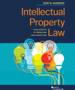 Saunders’ Intellectual Property Law: Legal Aspects of Innovation and Competition eBook