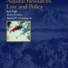 Eagle, Salzman, and Thompson’s Natural Resources Law and Policy eBook