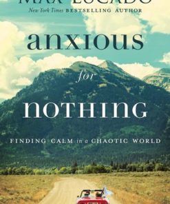 Anxious for Nothing: Finding Calm in a Chaotic World eBook