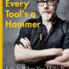 Every Tool’s a Hammer: Life Is What You Make It eBook