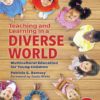 Teaching and Learning in a Diverse World: Multicultural Education for Young Children, Fourth Edition eBook