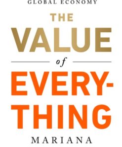 The Value of Everything: Making and Taking in the Global Economy eBook