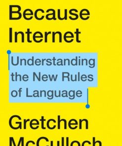 Because Internet: Understanding the New Rules of Language eBook