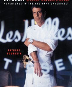 Kitchen Confidential: Adventures in the Culinary Underbelly eBook