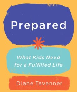 Prepared: What Kids Need for a Fulfilled Life eBook
