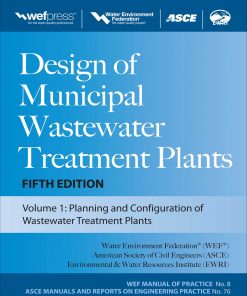 Design of Municipal Wastewater Treatment Plants MOP 8, Fifth Edition eBook