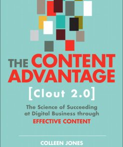 The Content Advantage (Clout 2.0): The Science of Succeeding at Digital Business through Effective Content eBook