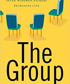 The Group: Seven Widowed Fathers Reimagine Life eBook