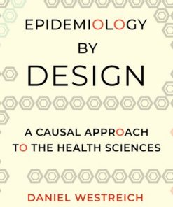 Epidemiology by Design: A Causal Approach to the Health Sciences eBook