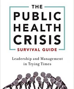 The Public Health Crisis Survival Guide: Leadership and Management in Trying Times eBook