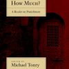 Why Punish? How Much?: A Reader on Punishment eBook