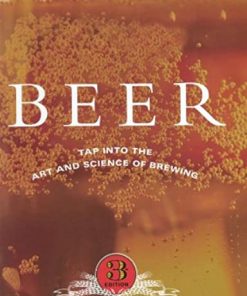 Beer: Tap into the Art and Science of Brewing eBook