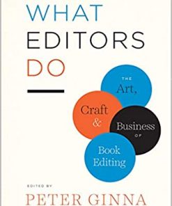 What Editors Do: The Art, Craft, and Business of Book Editing eBook