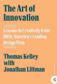 The Art of Innovation: Lessons in Creativity from IDEO, America's Leading Design Firm eBook