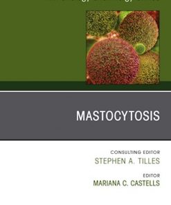 Mastocytosis, An Issue of Immunology and Allergy Clinics of North America E-Book eBook
