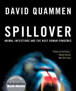 Spillover: Animal Infections and the Next Human Pandemic eBook