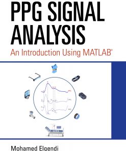 PPG Signal Analysis: An Introduction Using MATLAB® eBook