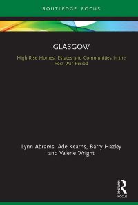 Glasgow: High-Rise Homes, Estates and Communities in the Post-War Period eBook