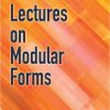 Lectures on Modular Forms eBook