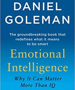 Emotional Intelligence: Why It Can Matter More Than IQ eBook