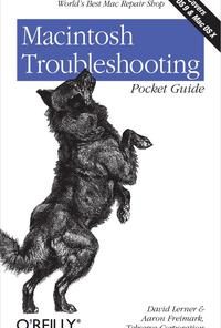 Macintosh Troubleshooting Pocket Guide for Mac OS: Advice from the World's Best Mac Repair Shop eBook