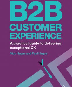 B2B Customer Experience: A Practical Guide to Delivering Exceptional CX eBook