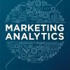 Marketing Analytics: A Practical Guide to Improving Consumer Insights Using Data Techniques eBook