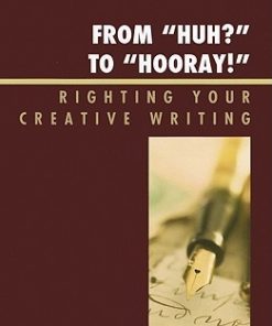 From 'Huh?' to 'Hurray!': Righting Your Creative Writing eBook