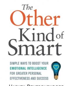 The Other Kind of Smart: Simple Ways to Boost Your Emotional Intelligence for Greater Personal Effectiveness and Success eBook