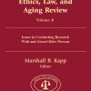 Ethics, Law, And Aging Review, Volume 8: Issues in Conducting Research With and About Older Persons
