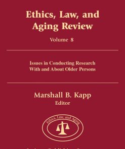Ethics, Law, And Aging Review, Volume 8: Issues in Conducting Research With and About Older Persons