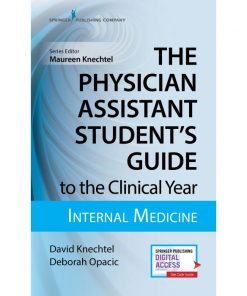 The Physician Assistant Student's Guide to the Clinical Year: Internal Medicine: With Free Online Access! eBook