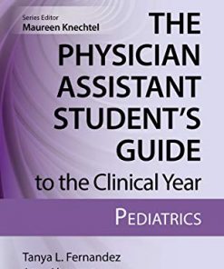 The Physician Assistant Student’s Guide to the Clinical Year: Pediatrics: With Free Online Access! eBook