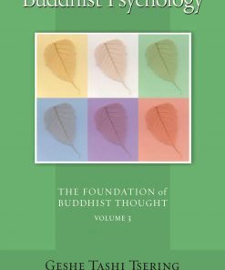 Buddhist Psychology: The Foundation of Buddhist Thought, Volume 3 eBook