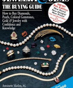 Jewelry & Gems—The Buying Guide (7th Edition): How to Buy Diamonds, Pearls, Colored Gemstones, Gold & Jewelry with Confidence and Knowledge eBook