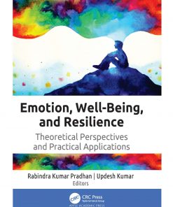 Emotion, Well-Being, and Resilience: Theoretical Perspectives and Practical Applications eBook