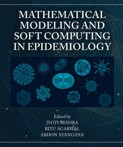 Mathematical Modeling and Soft Computing in Epidemiology eBook