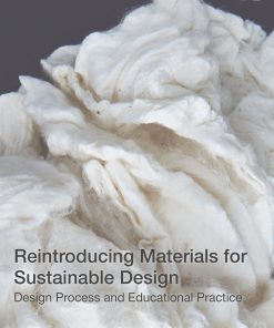 Reintroducing Materials for Sustainable: Design Design Process and Educational Practice eBook