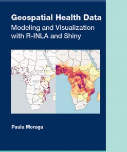Geospatial Health Data: Modeling and Visualization with R-INLA and Shiny eBook