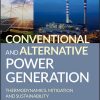 Conventional and Alternative Power Generation: Thermodynamics, Mitigation and Sustainability eBook